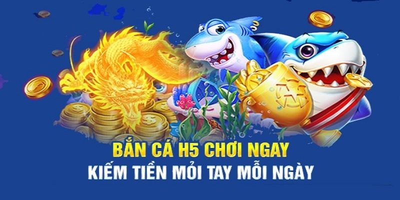 Ưu điểm nổi bật khi tham gia săn bắn cá H5